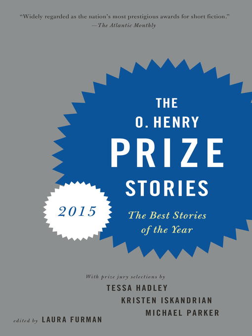 Title details for The O. Henry Prize Stories 2015 by Laura Furman - Wait list